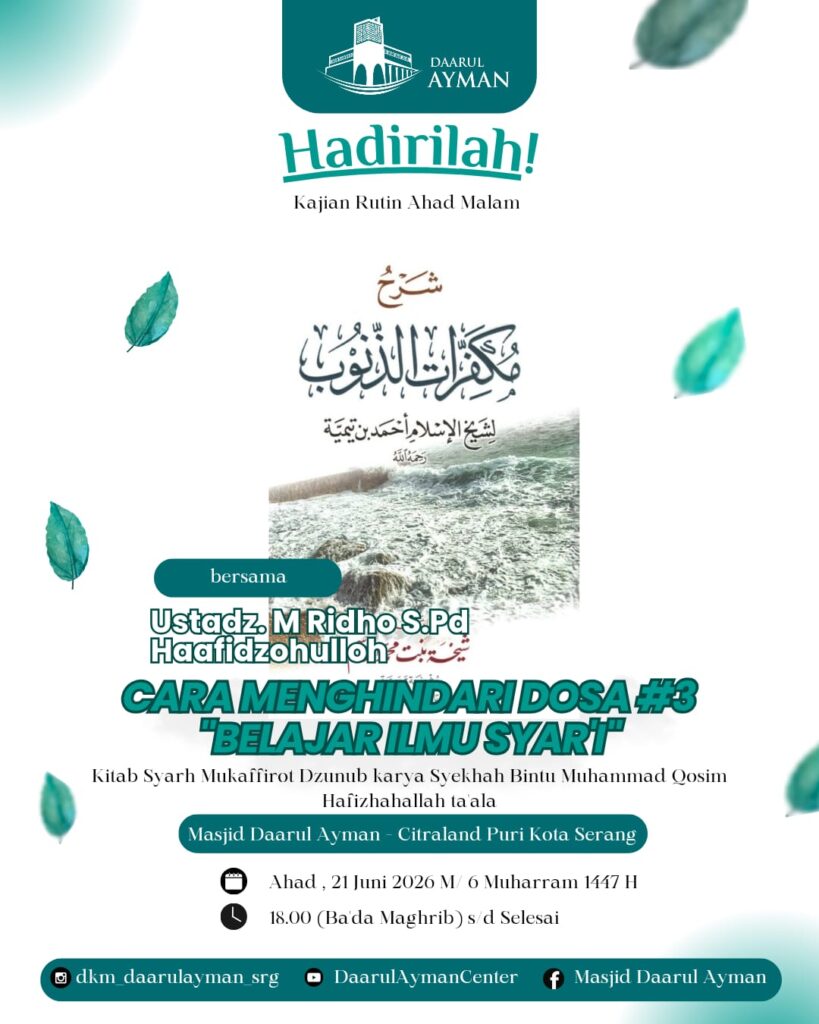 Kajian Belajar Ilmu Syar'i tanggal 21 Juni 2026 di Masjid Daarul Ayman Kota Serang bersama Ustadz Muhammad Ridho