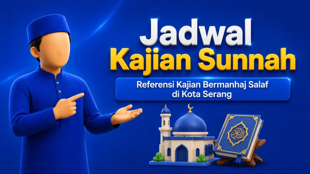 jadwal kajian sunnah di kota serang
