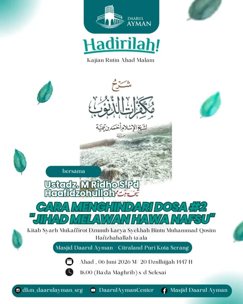 Kajian Jihad Melawan Hawa Nafsu tanggal 07 Juni 2026 di Masjid Daarul Ayman Citraland Kota Serang bersama Ustadz Muhammad Ridho