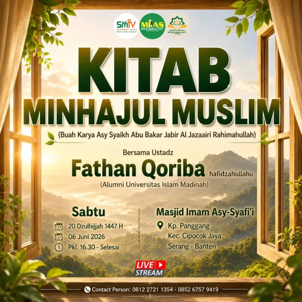 Kajian Kitab Minhajul Muslim tanggal 06 Juni 2026 di Masjid Imam Syafii Kota Serang bersama Ustadz Fathan Qoriba