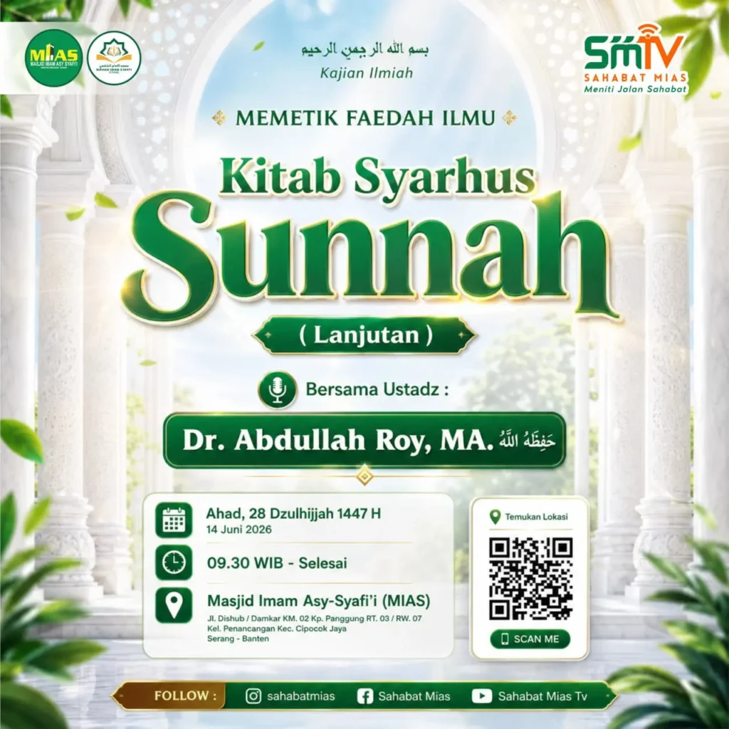 Kajian Kitab Syarhus Sunnah tanggal 14 Juni 2026 di Masjid Imam Syafii Kota Serang bersama Ustadz Abdullah Roy